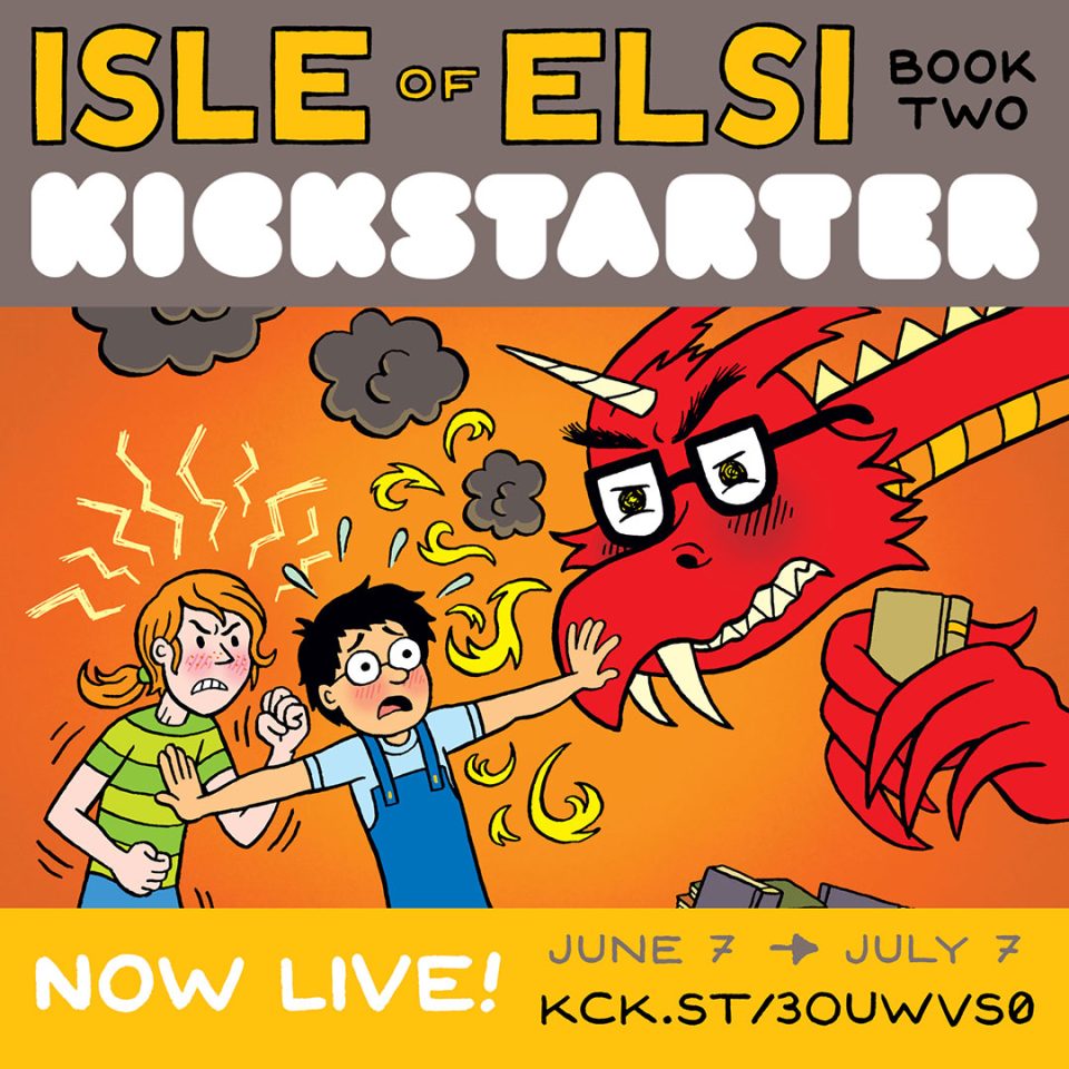 The Isle of Elsi Book Two Kickstarter is now LIVE!!!