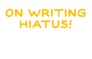 On Writing Hiatus! New story starts in 2027
